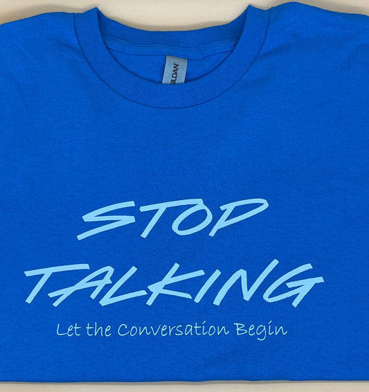 Stop Talking T-shirt